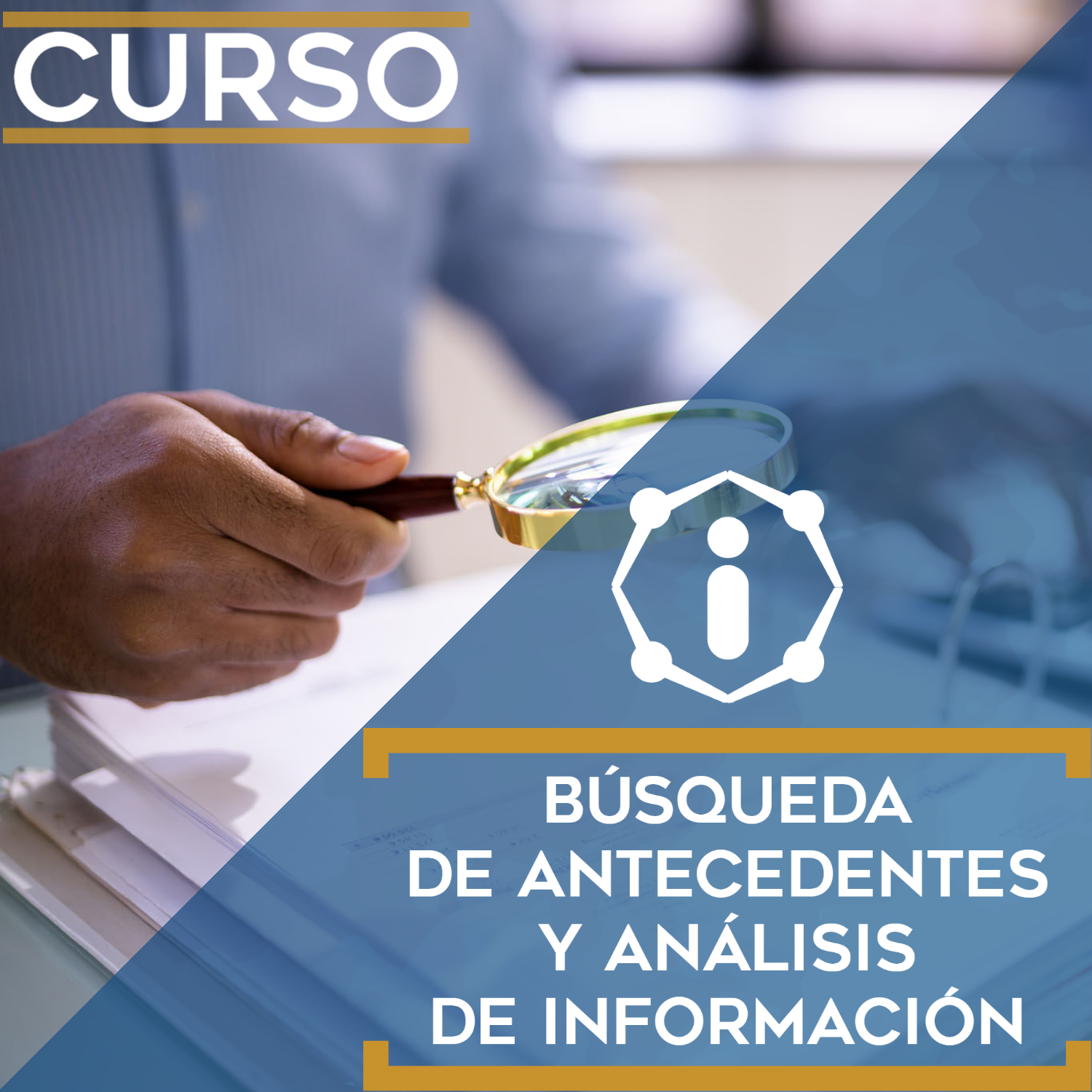 Curso sobre la búsqueda de antecedentes y análisis de información.